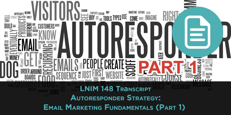 Why Email Marketing Is the Most Important Fundamental in Online Business [LNIM148]